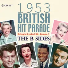 CD 1953 BRITISH HIT PARADE - THE B SIDES