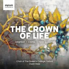 CD CHOIR OF THE QUEEN'S C... - THE CROWN OF LIFE - MISSA CHRISTI AND SACRED CHORAL WORKS