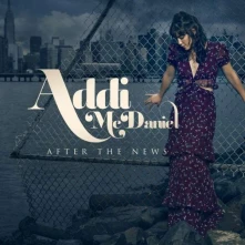 CD MCDANIEL, ADDI - AFTER THE NEWS