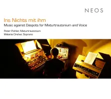 CD INS NICHTS MIT IHM (MUSIC AGAINST DESPOTS FOR MIXTURTRAUTONIUM AND VOICE)