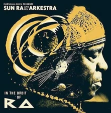 Sun Ra and His Arkestra, Vinyl SUN RA AND HIS ARKESTRA - IN THE ORBIT OF RA