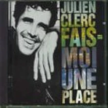 Julien Clerc, CD CLERC, JULIEN - FAIS-MOI UNE PLACE