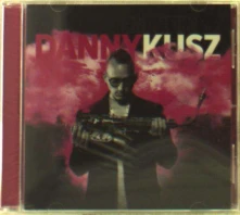 CD KUSZ, DANNY - ERUPTION