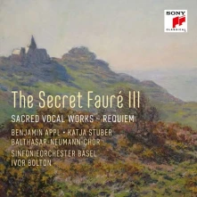 CD Sinfonieorchester Basel / Ivor Bolton - Secret Faure 3: Sacred Vocal Works