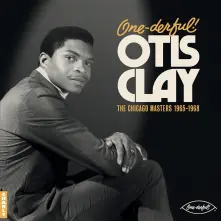 Vinyl ONE-DERFUL! OTIS CLAY: THE CHIACGO MASTERS 1965-1968