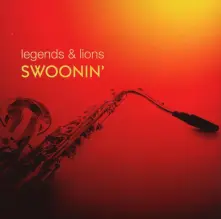 CD LEGENDS & LIONS:SWOONIN'