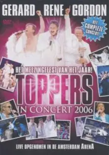 De Toppers, DVD TOPPERS IN CONCERT 2006