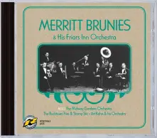 CD MERRITT BRUNIES & HIS FRIARS INN ORCHESTRA