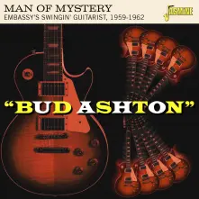 CD MAN OF MYSTERY - EMBASSY'S SWINGIN' GUITARIST, 1959-1962