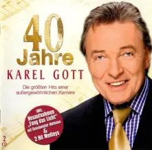 CD 40 Jahre Karel Gott - Die Größten Hits Einer Außergewöhnlichen Karriere