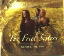 CD FRIEL SISTERS - BEFORE THE SUN
