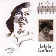 CD DURAND, ANGELE - LIEDER DER CLAIRE WALDOFF