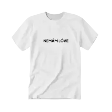 Tričko Nemám lóve