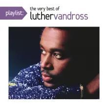 CD PLAYLIST: THE VERY BEST OF LUTHER VANDROSS