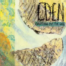 Everything but the Girl, CD Eden