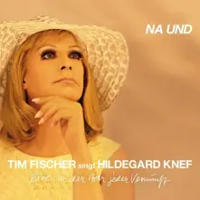 CD TIM FISCHER SINGT HILDEGARD KNEF - NA UND