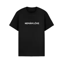 Tričko Nemám lóve, Unisex, Unisex, Čierna, 3XL