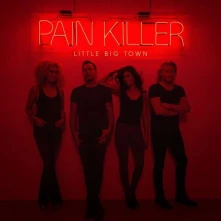 CD Little Big Town - Pain Killer