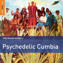 CD V/A - ROUGH GUIDE TO PSYCHEDELIC CUMBIA