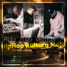 Vinyl Rišo, Žugo, Veritas - Hip Hop Kultúra Moja