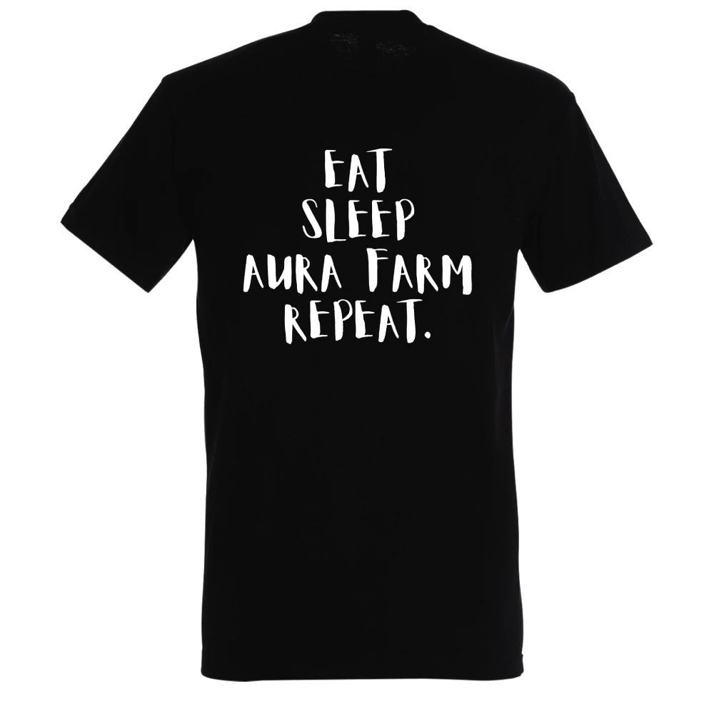 EAT SLEEP AURA FARM REPEAT
