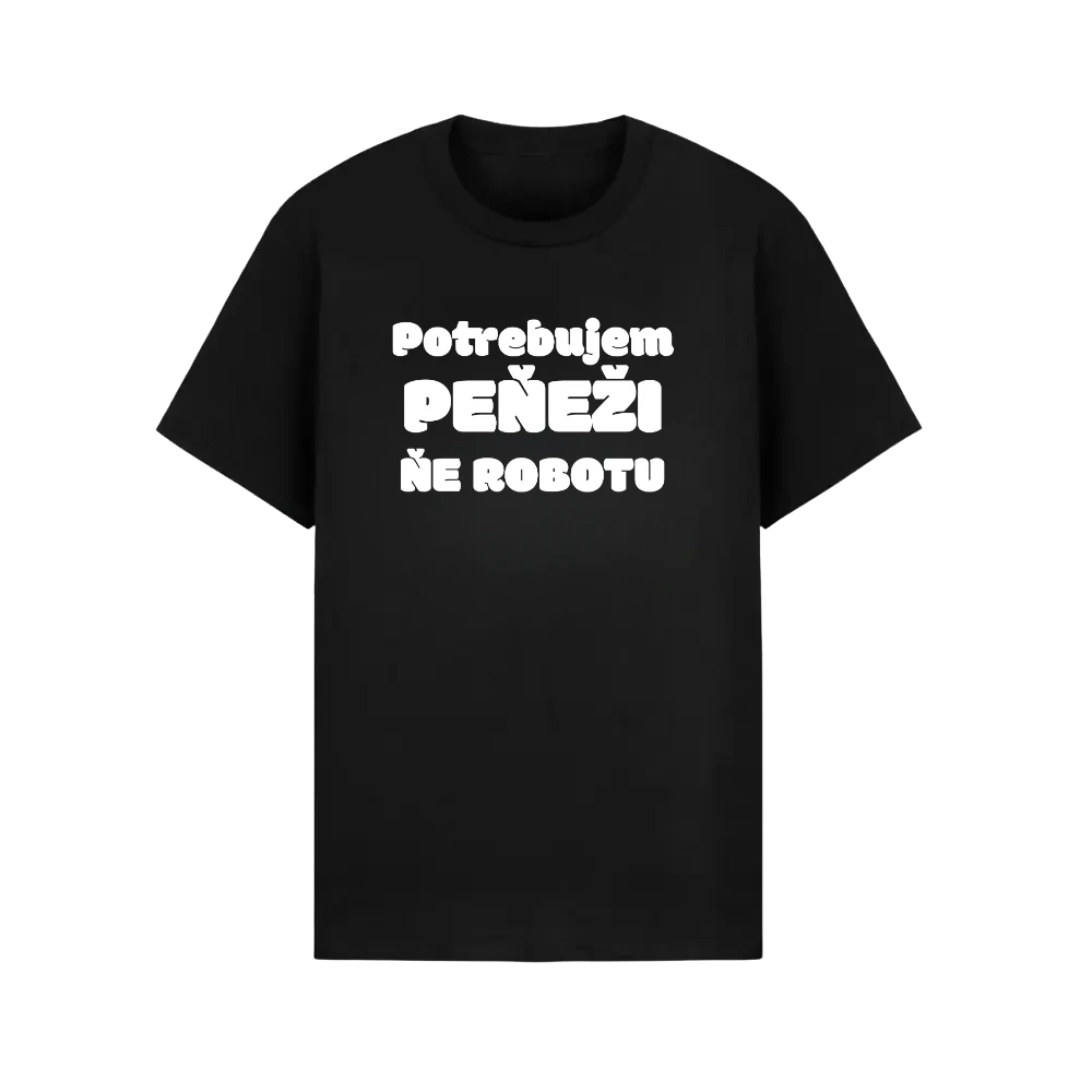 Potrebujem peněži ne robotu