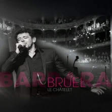 Patrick Bruel, Blu-ray Bruel Barbara - Le Châtelet