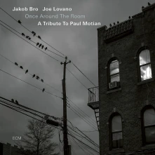 CD BRO, JAKOB & JOE LOVANO - ONCE AROUND THE ROOM: A TRIBUTE TO PAUL MOTIAN