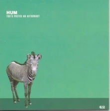 CD HUM - YOU'D PREFER AN ASTRONAUT