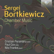 CD PERSINARU, CRISTIAN / PAU - BORTKIEWICZ: CHAMBER MUSIC
