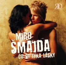 Miro Šmajda, CD Čo sa týka lásky