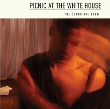 CD PICNIC AT THE WHITEHOUSE - THE DOORS ARE OPEN