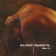 Jerry Cantrell, Vinyl Degradation Trip 1&2