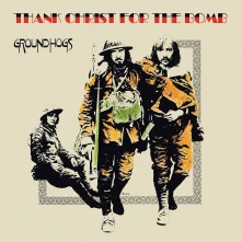 The Groundhogs, Vinyl THANK CHRIST FOR THE BOMB