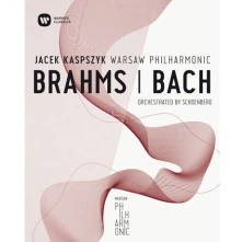 CD WARSAW PHILHARMONIC: BRAHMS & BACH ORCHESTRATED BY SCHOENBERG