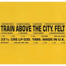 Vinyl FELT - TRAIN ABOVE THE CITY