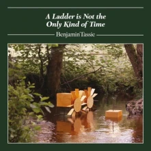 CD Tassie, Benjamin - A Ladder is Not the Only Kind of Time