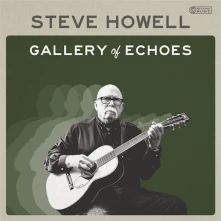 CD HOWELL, STEVE - GALLERY OF ECHOES