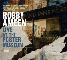 Robby Ameen, CD LIVE AT THE POSTER MUSEUM