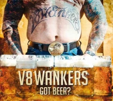 V8 Wankers, Vinyl GOT BEER?