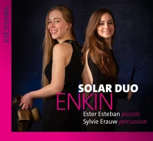 CD Solar Duo/Ester Esteban/S - Enkin (Piccolo & Percussion)