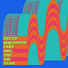 The Go! Team, CD GET UP SEQUENCES PART ONE