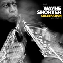 Wayne Shorter, CD Celebration Volume 1