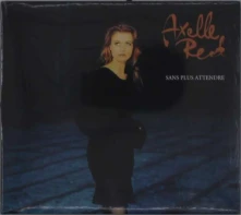 Axelle Red, CD SANS PLUS ATTENDRE
