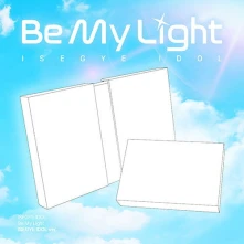 Isegye Idol, CD Be My Light