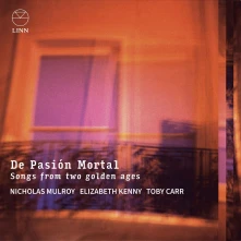 CD Mulroy, Nicholas - De Pasion Mortal: Songs From Two Golden Ages