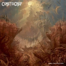 Come to Grief, CD COME TO GRIEF - WHEN THE WORLD DIES
