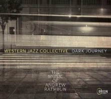 Andrew Rathbun, CD DARK JOURNEY: THE MUSIC OF ANDREW RATHBUN
