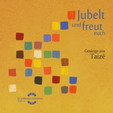 Choralchor der St.-Johannis-Kantorei Rostock, CD BERTHIER & GELINEAU: JUBELT UND FREUT EUCH - GESANGE AUS TAIZE
