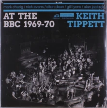 Keith Tippett, Vinyl AT THE BBC 1969-70